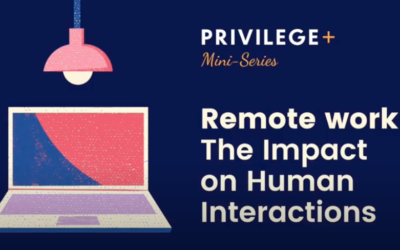 Remote Work: The impact of human interactions (Interview)